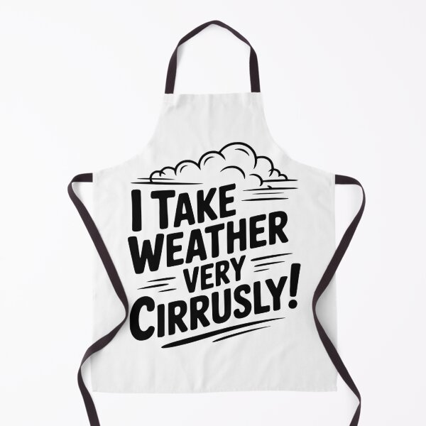 Item preview, I Take Weather Very Cirrusly! designed and sold by Frank Ring.