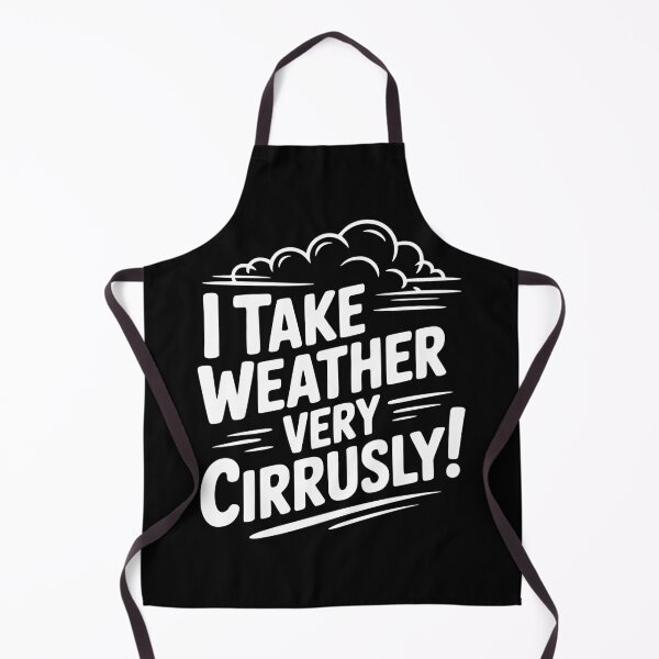 Item preview, I Take Weather Very Cirrusly! designed and sold by Frank Ring.