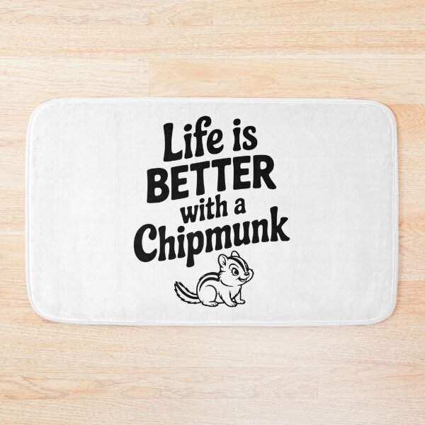 Item preview, Life is Better with a Chipmunk designed and sold by Frank Ring.