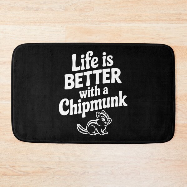 Item preview, Life is Better with a Chipmunk designed and sold by Frank Ring.