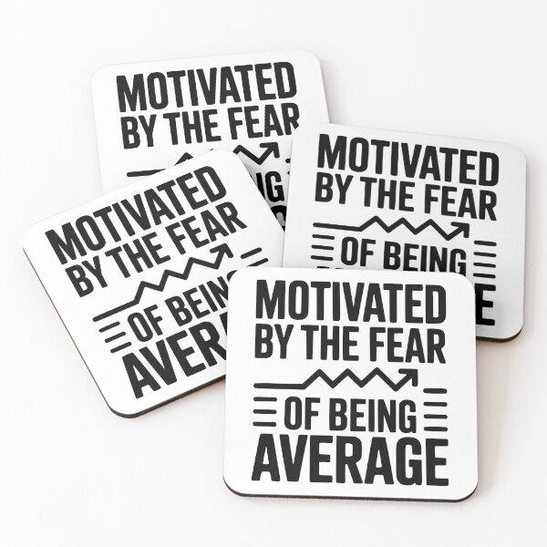 Item preview, Motivated by the Fear of Being Average designed and sold by Frank Ring.