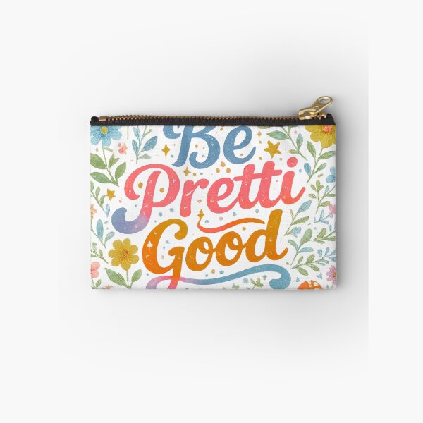 Item preview, Be Pretty Good Floral Quote designed and sold by DariaOltes.