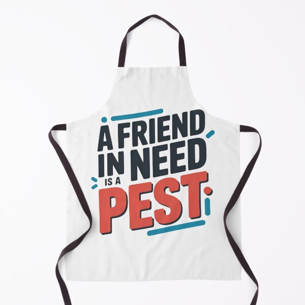 Item preview, Wedding Crashers Quote, A Friend In Need Is a Pest, Wedding Crashers designed and sold by graphic-genie.