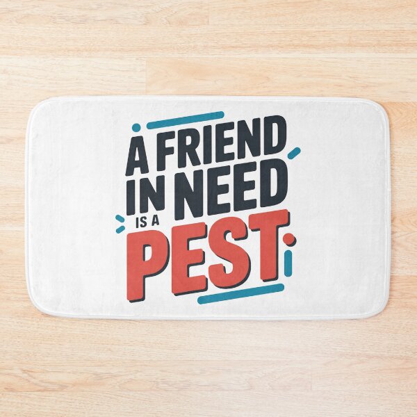 Item preview, Wedding Crashers Quote, A Friend In Need Is a Pest, Wedding Crashers designed and sold by graphic-genie.