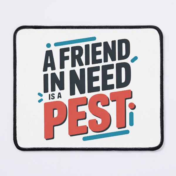 Item preview, Wedding Crashers Quote, A Friend In Need Is a Pest, Wedding Crashers designed and sold by graphic-genie.
