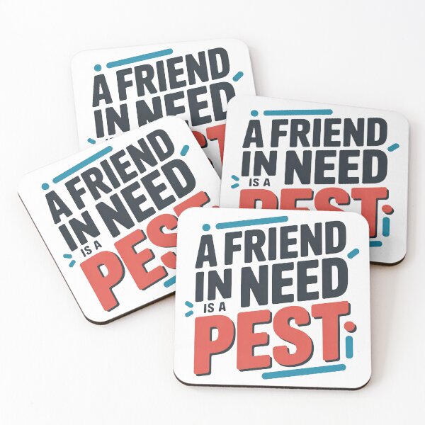 Item preview, Wedding Crashers Quote, A Friend In Need Is a Pest, Wedding Crashers designed and sold by graphic-genie.