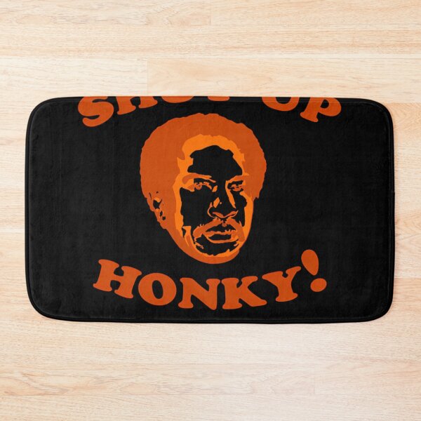 Item preview, Shut Up Honky designed and sold by HelmetDeer.