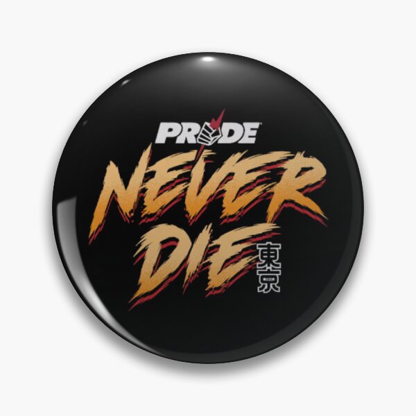 Item preview, Pride Fighting Championship "Never Die" designed and sold by JeyVel.
