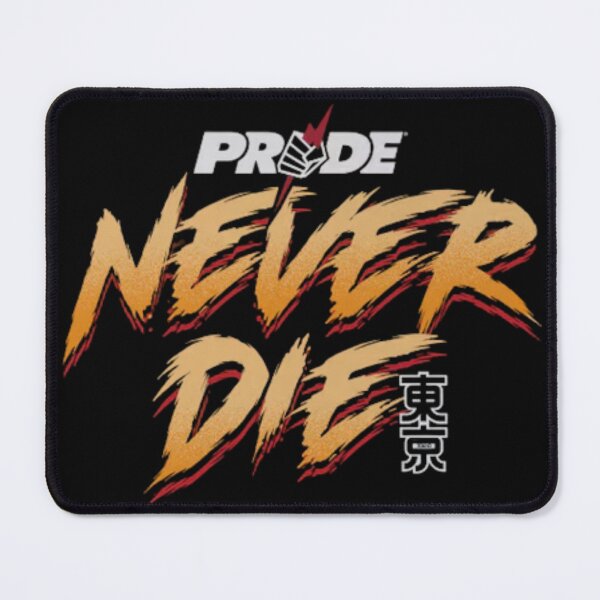 Item preview, Pride Fighting Championship "Never Die" designed and sold by JeyVel.