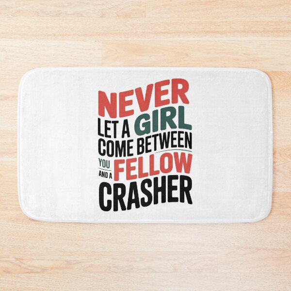 Item preview, Wedding Crashers Quote, Never Let A Girl Come Between You, Wedding Crashers designed and sold by graphic-genie.