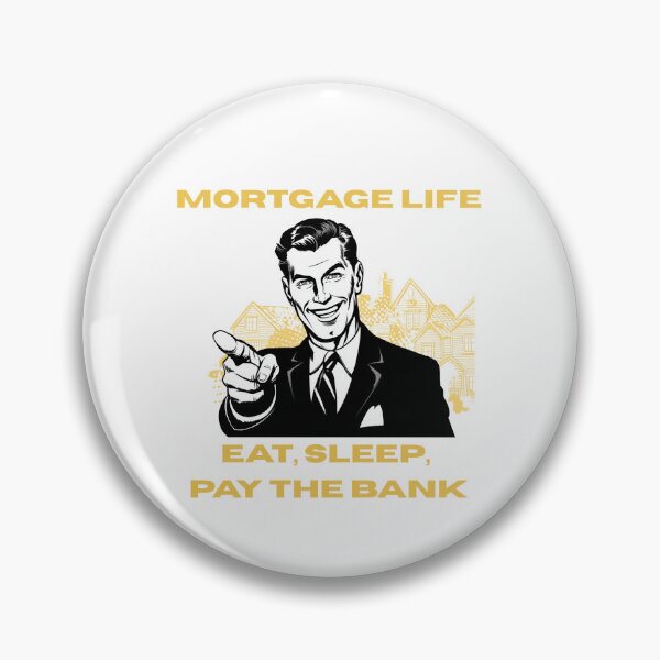 Item preview, Mortgage Life Eat Sleep Pay The Bank designed and sold by PeTees shop.