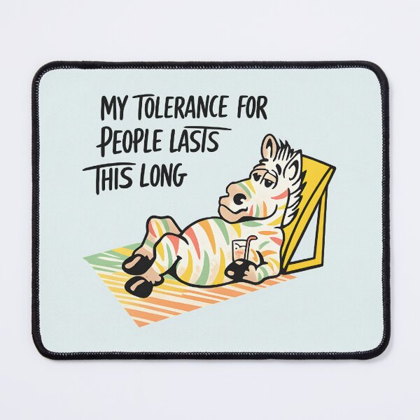 Item preview, My Tolerance For People Lasts This Long Funny designed and sold by Aesthetic-Avenue.