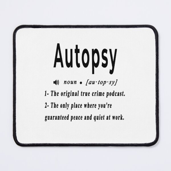 Item preview, Autopsy Definition - Original True Crime Podcast - Forensic Pathologist designed and sold by CrewGifted.