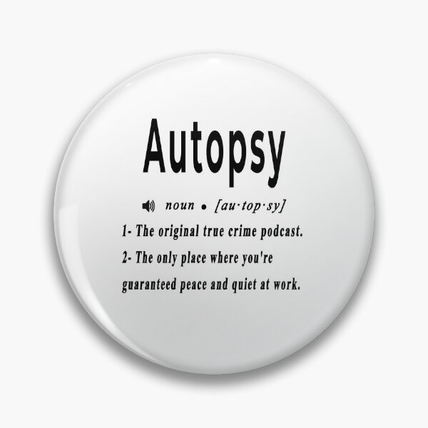 Item preview, Autopsy Definition - Original True Crime Podcast - Forensic Pathologist designed and sold by CrewGifted.