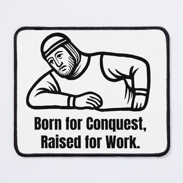 Item preview, Born for Conquest, Raised for Work (Black) designed and sold by BenezArt.