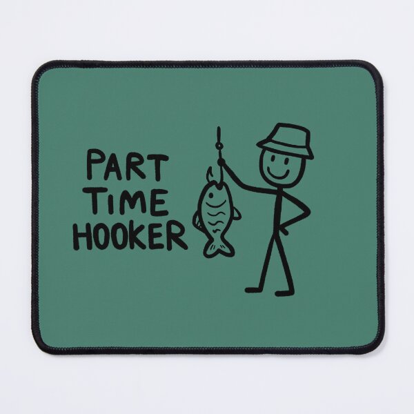 Item preview, Part Time Hooker - Funny Fishing Gift designed and sold by FunnehGacha.