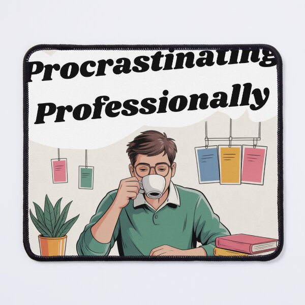 Item preview, Procrastinating Professionally designed and sold by HeliotropeArt.