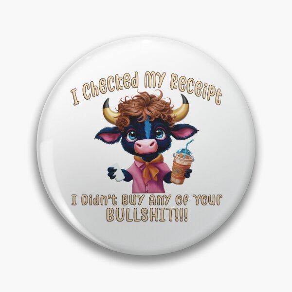 Item preview, I Didn't Buy Any Bullshit designed and sold by FoggyBogs.