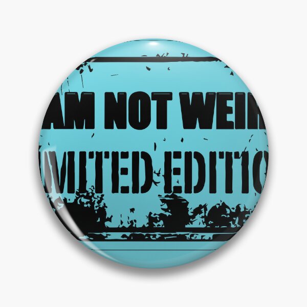 Item preview, I AM NOT WEIRD — LIMITED EDITION (Distressed Metal Plate) designed and sold by RiseAgainArt.