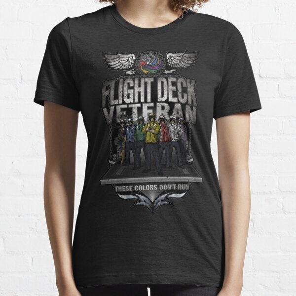Flight Deck Veteran "These Colors Don't Run" Essential T-Shirt