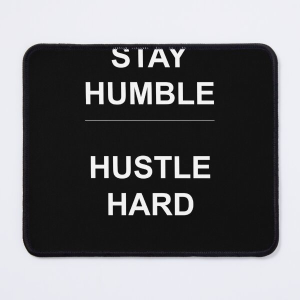 Item preview, Stay Humble Hustle Hard Motivational Quote designed and sold by SamsonsShop.