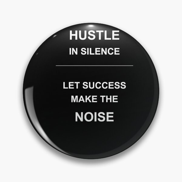 Item preview, Hustle In Silence Let Success Make The Noise Motivational designed and sold by SamsonsShop.