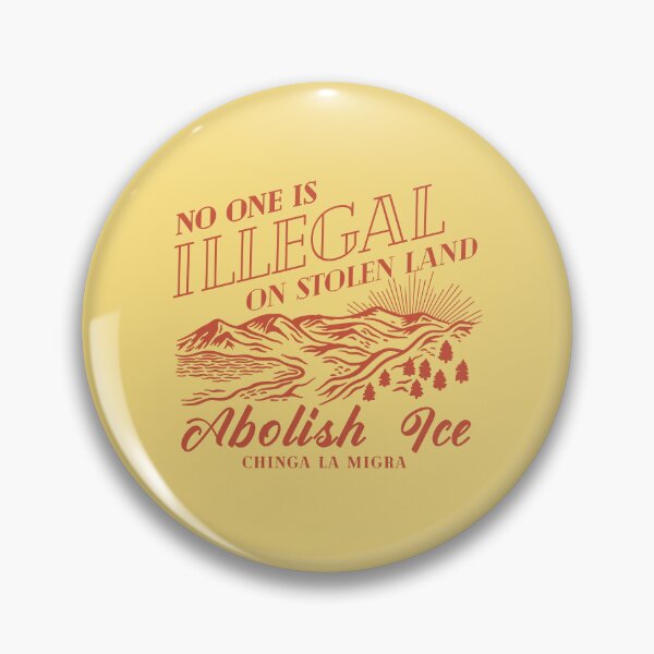 Item preview, No one is illegal on stolen land (abolish ice) designed and sold by remerasnerdas.
