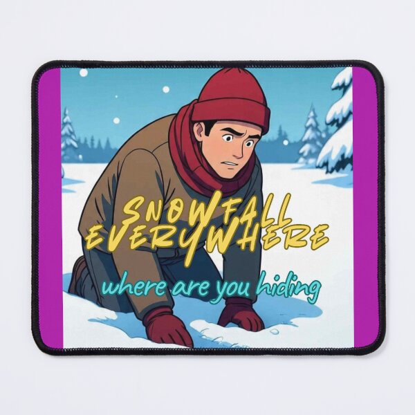 Item preview,  Custom design tshirt      Snowfall everywhere where are you hiding  designed and sold by Dew  Drop wear.