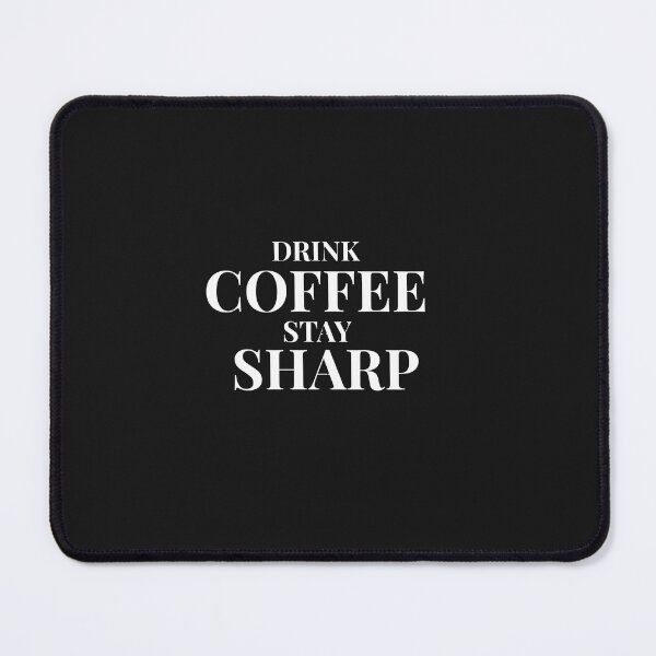 Item preview, Drink Coffee Stay Sharp Design For Dark Clothing designed and sold by Coffee Vibes.