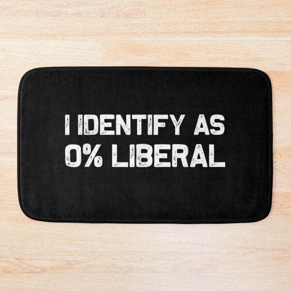 Item preview, I Identify As 0 Percent Liberal Conservative Political Protest Sarcastic Gift designed and sold by SaboCollita.