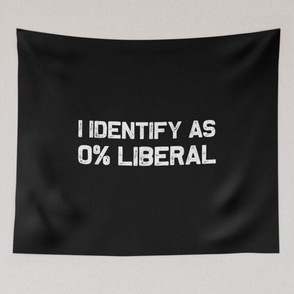 Item preview, I Identify As 0 Percent Liberal Conservative Political Protest Sarcastic Gift designed and sold by SaboCollita.
