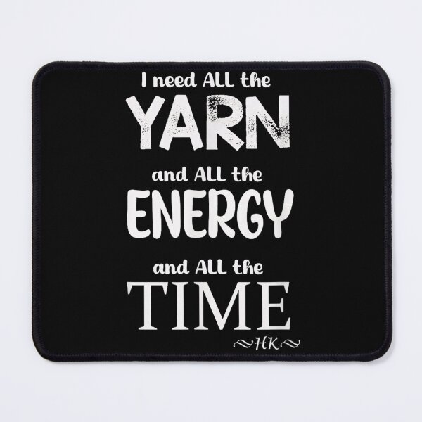 Item preview, I Need All The Yarn Energy Time Funny Knitting Crochet Lover designed and sold by SaboCollita.