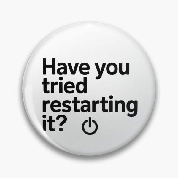 Item preview, Have you tried restarting it? designed and sold by Agu210.