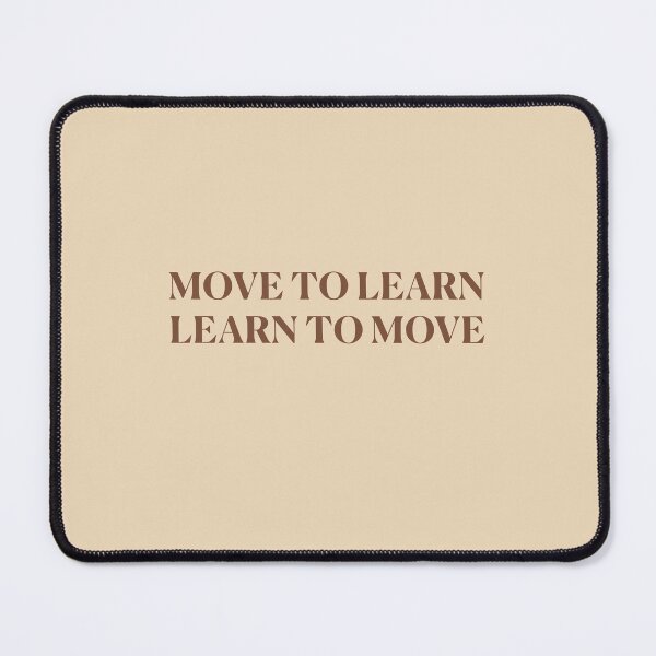 Item preview, Move to learn! - brown designed and sold by Feldymerch.