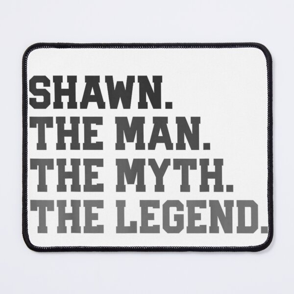 Item preview, Shawn The Man The Myth The Legend Personal Name Gift Idea designed and sold by BancaJone.