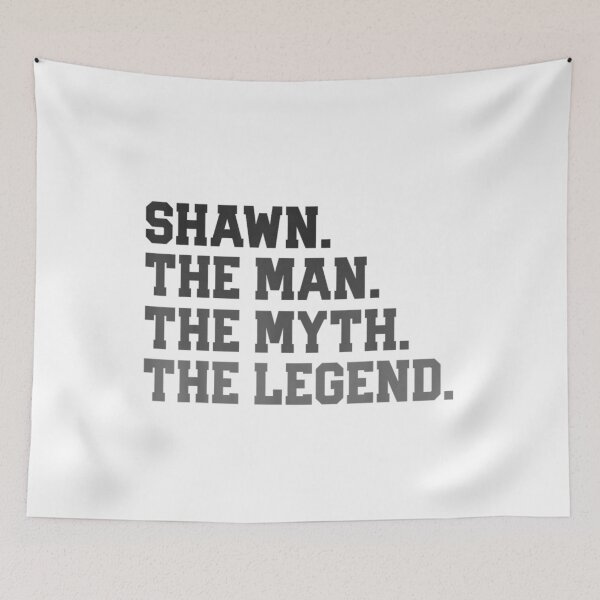 Item preview, Shawn The Man The Myth The Legend Personal Name Gift Idea designed and sold by BancaJone.