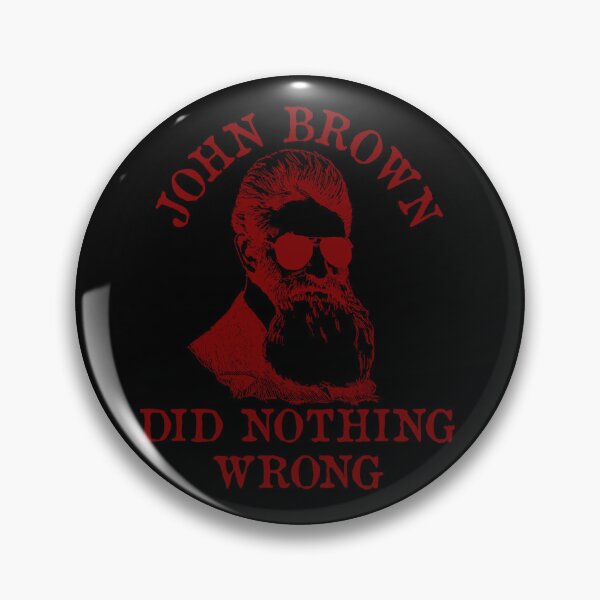 Item preview, John Brown Did Nothing Wrong  designed and sold by Honestprince.