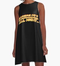 Gamers do it all night because is a pc gaming shirt A-Line Dress