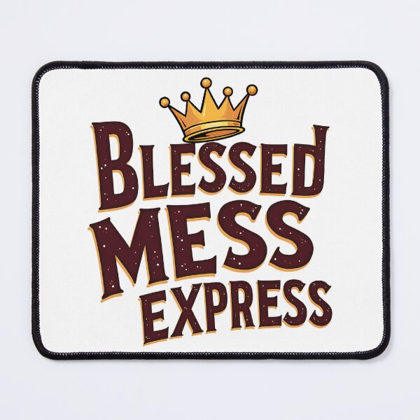 Item preview, Blessed Mess Express Christian Humor Design designed and sold by Pastor Reeves Studio.