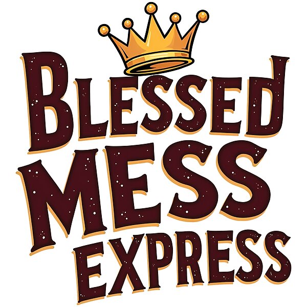 Blessed Mess Express Christian Humor Design