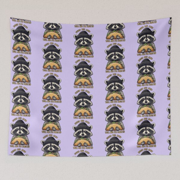 Item preview, Feed Me and Tell Me I'm Pretty Raccoon Taco Art designed and sold by TeeARTHY.