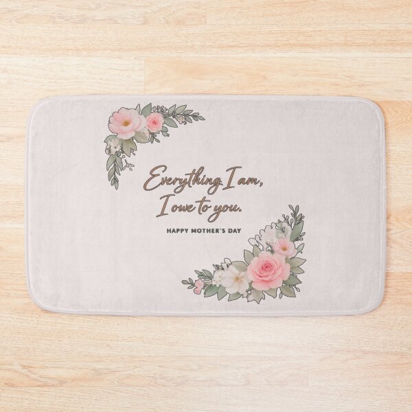 Item preview, Everything I am I Owe to You - Elegant Floral Mother's Day Quote designed and sold by Nature's Palette.
