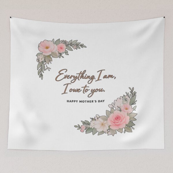 Item preview, Everything I am I Owe to You - Elegant Floral Mother's Day Quote designed and sold by Nature's Palette.