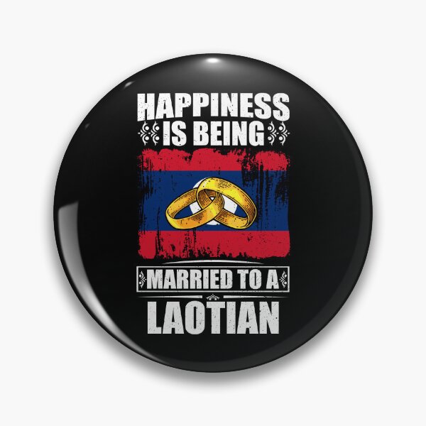 Item preview, Happiness Is Being Married To A Laotian  designed and sold by GabbyKash.