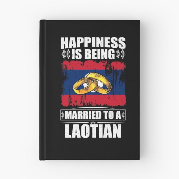 Item preview, Happiness Is Being Married To A Laotian  designed and sold by GabbyKash.