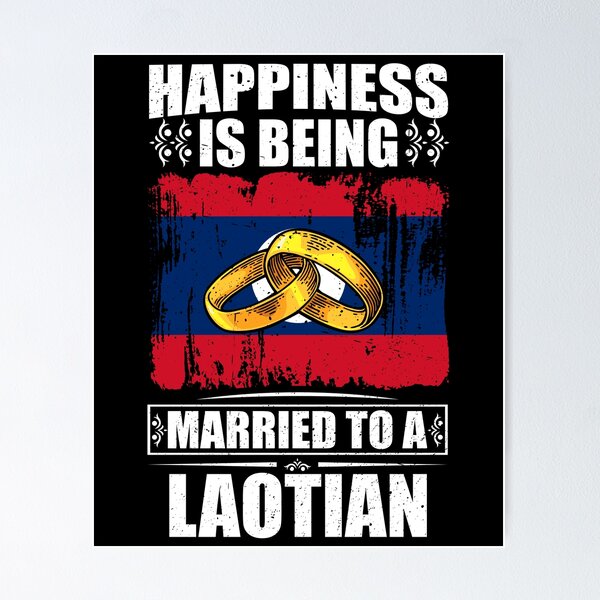 Item preview, Happiness Is Being Married To A Laotian  designed and sold by GabbyKash.