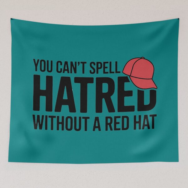 Item preview, You Can't Spell Hatred Without A Red Hat designed and sold by Jacky-Design.