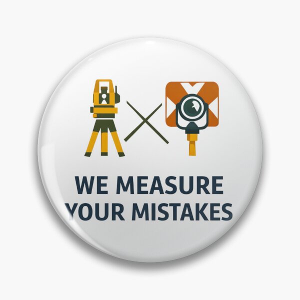 Item preview, We Measure Your Mistakes Surveyor Humor designed and sold by Virelo.