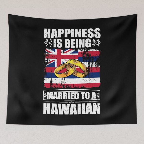 Item preview, Happiness Is Being Married To A Hawaiian  designed and sold by GabbyKash.