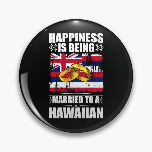 Artikelvorschau, Glück ist, mit einem Hawaiianer verheiratet zu sein entworfen und verkauft von GabbyKash.